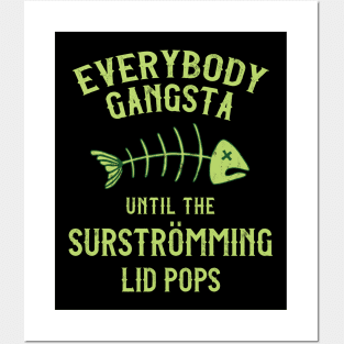 Surstromming Challenge Everybody Gangsta Posters and Art